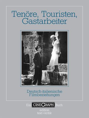 cover image of Ein Cinegraph Buch--Tenöre, Touristen, Gastarbeiter